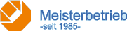 Meisterbetrieb seit 1985